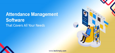 Attendance Management Software: Your Comprehensive Solution for All Needs
